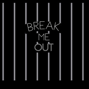 Break Me Out (Demo Version)