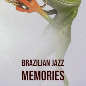 Brazilian Jazz Memories