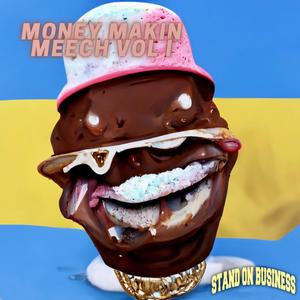 Money Makin Meech Vol. I (Explicit)