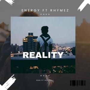 R E A L I T Y (feat. Rhymez x Rgdo)