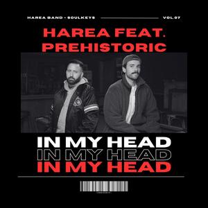 In My Head (feat. Prehistoric)