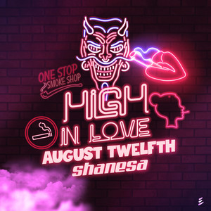 August Twelfth - High in Love