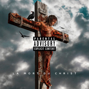 La Mort Du Christ (Explicit)