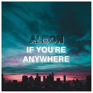 If You're Anywhere