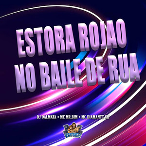 Estora Rojao no Baile de Rua (Explicit)