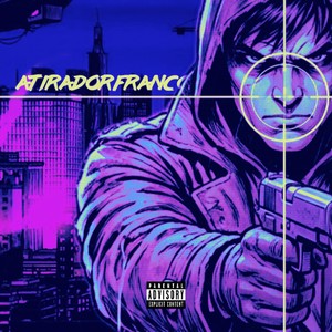 ATIRADOR FRANCO (Explicit)