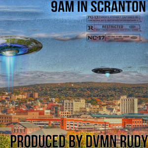 9 am in scranton (feat. Dvmn rudy) (Explicit)