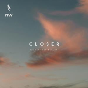 Closer