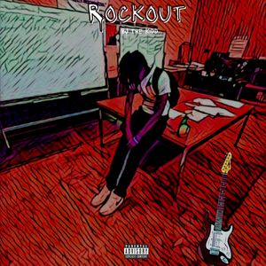 Rock Out (Explicit)