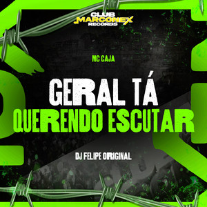 Geral Ta Querendo Escuta (Explicit)