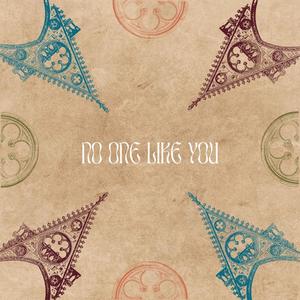 No One Like You