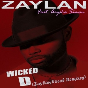 Wicked D (Zaylan Vocal Remixes)