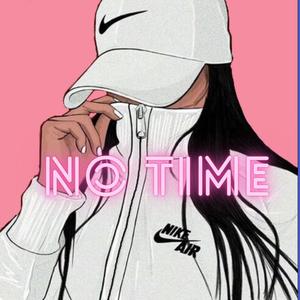 No Time (feat. Telya) [Explicit]