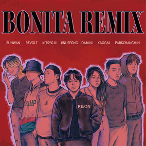 Bonita Remix (Feat. kitsyojii, 박창민, 다민이, kaogaii, Revolt, SUHWAN) (Explicit)