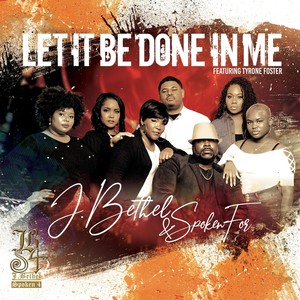 Let It Be Done in Me (feat. Tyrone Foster)