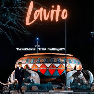 Lavito (feat. Trilla fromlegacy) (Explicit)