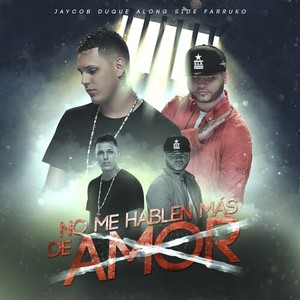 No Me Hablen Más de Amor (Farruko Remix)