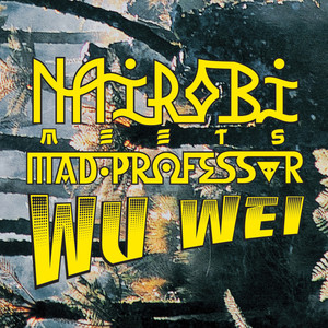 Meets Mad Professor - Wu Wei