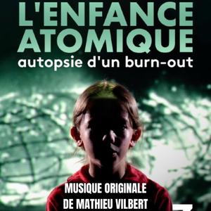 L'Enfance Atomique autopsie d'un burn-out