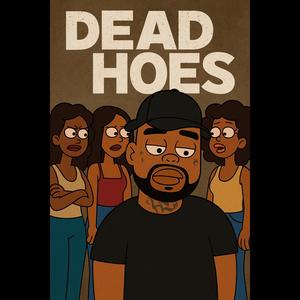 Dead Hoes (Explicit)