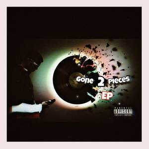 Gone 2 Pieces (Explicit)