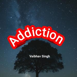 Addiction