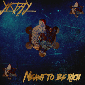 Meant to Be Rich (Explicit)