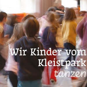 Wir Kinder vom Kleistpark tanzen