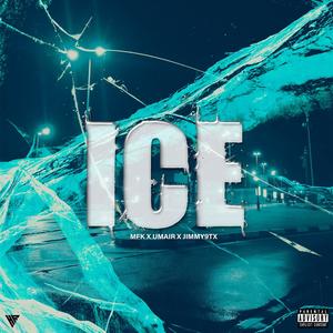 ICE (feat. MFKv8 & UMAIR) [Explicit]