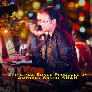 Christmas Songs Produced By Anthony Soshil Shah