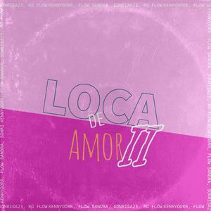 LOCA DE AMOR II (feat. RG FLOW)