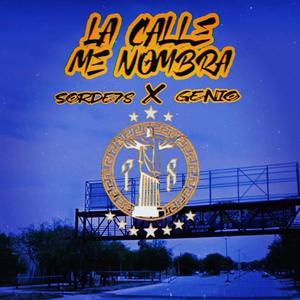 LA CALLE ME NOMBRA (feat. Maldito genio) (Explicit)