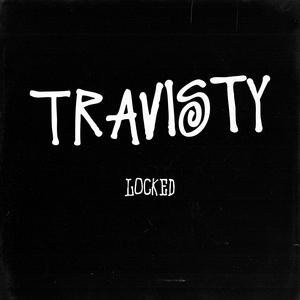 Locked (feat. Travisty The Lazy Emcee) [Explicit]