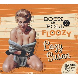 **** 'n' Roll Floozy, Vol. 2 - Lazy Susan