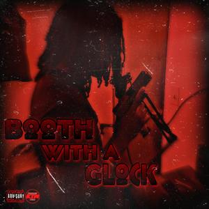 Booth With A Glock (feat. YGM2x) (Explicit)