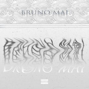 Bruno Mai Freestyle (Explicit)