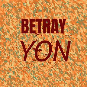 Betray Yon