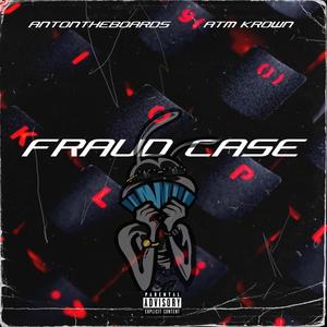 FRAUD CASE (feat. ATM KROWN) (Explicit)