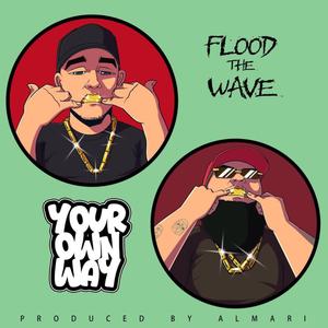 Your Own Way (Explicit)