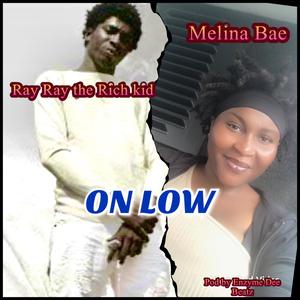 ON LOW (feat. Ray Ray) (Explicit)