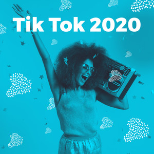 Tik Tok 2020 (Explicit)