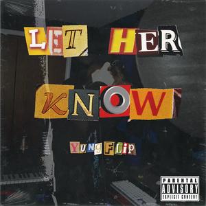 Let Her Know (Explicit)