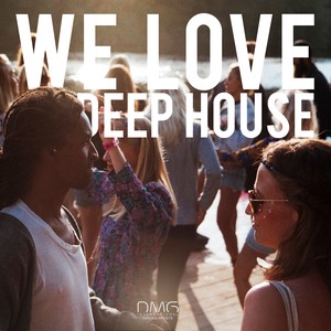 We Love Deep House