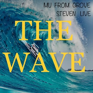 MU GOT THE WAVE (feat. Steven Live) (Explicit)