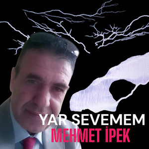 Yar sevemem