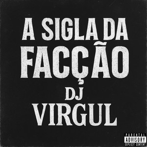 A Sigla da Facção (Explicit)