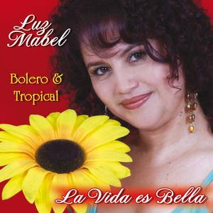 La Vida Es Bella: Bolero y Tropical