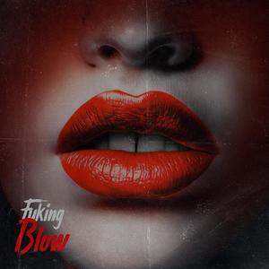 BLOW (feat. Mösha) (Explicit)