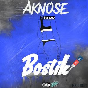 Bostik (feat. Aknose) (Explicit)