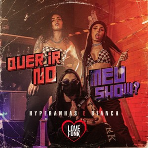 Quer Ir no Meu Show ? (Explicit)